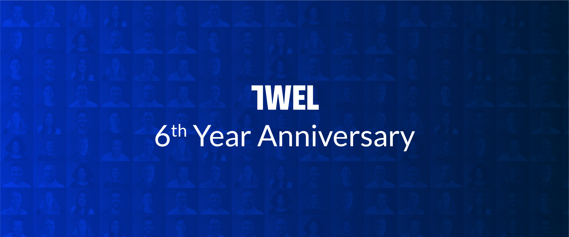 Twel 6th Year Anniversary